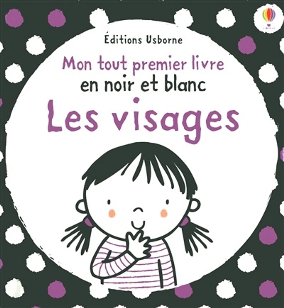 Visages (Les): Mon tout premier livre en noir et blanc