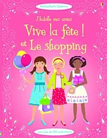 J'habille mes amies: vive la fête et le shopping