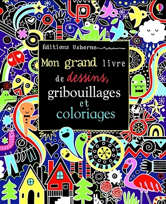 Mon grand livre de dessins, gribouillages et coloriages