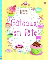 Gâteaux en fête: gâteaux, biscuits et gourmandises