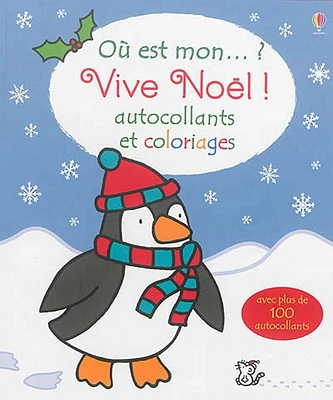 Où est mon ?: vive Noël ! : autocollants et coloriages