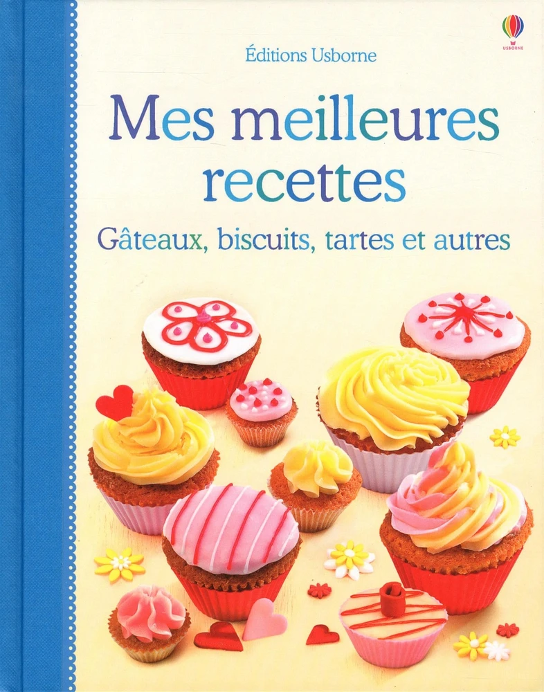 Mes meilleures recettes:gâteaux, biscuits, tartes et autres