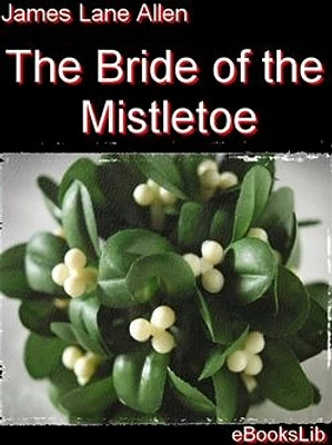 The Bride of the Mistletoe