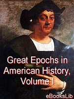 Great Epochs in American History, Volume I