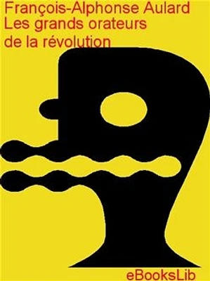 Les Grands orateurs de la révolution