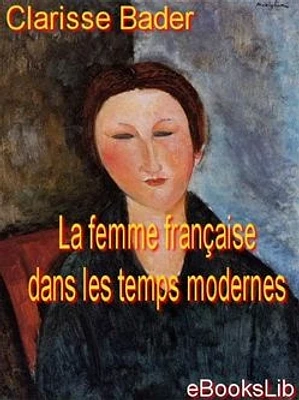 La femme française dans les temps modernes