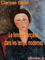 La femme française dans les temps modernes