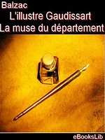 L'illustre Gaudissart ; La muse du département