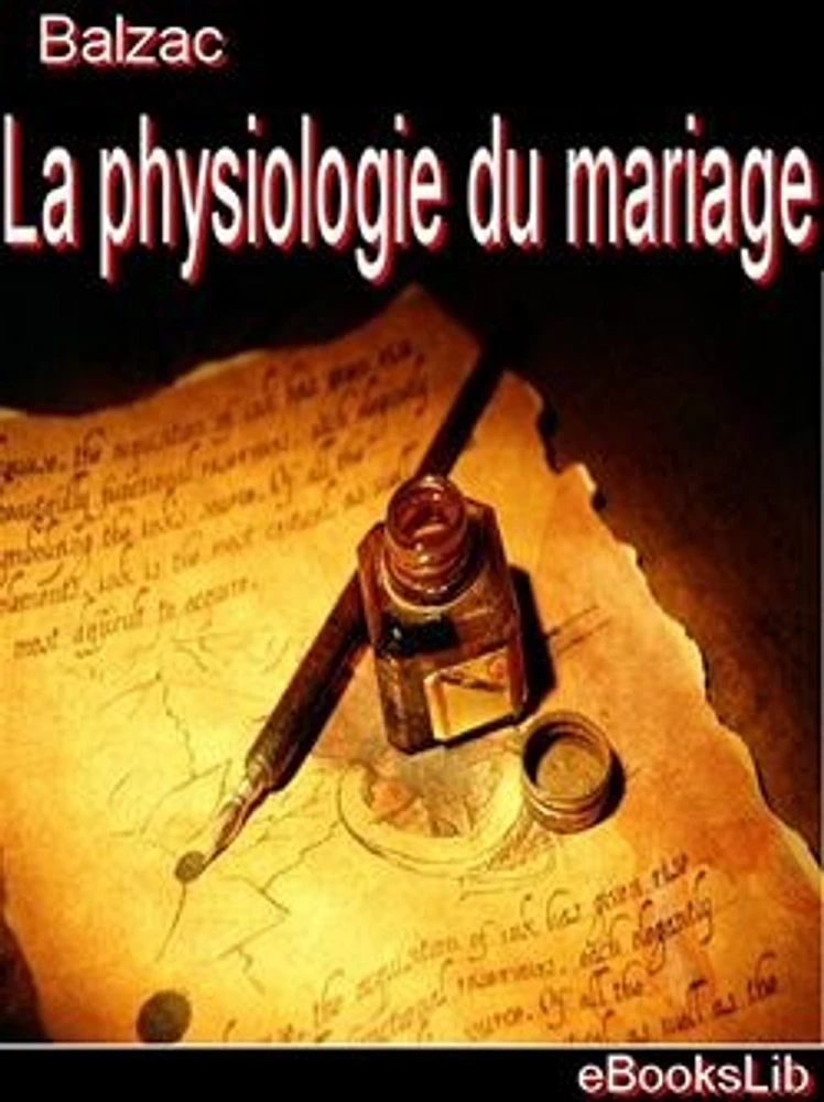 Etudes philosophiques et études analytiques. La physiologie du mariage