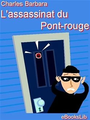 L'assassinat du Pont-rouge