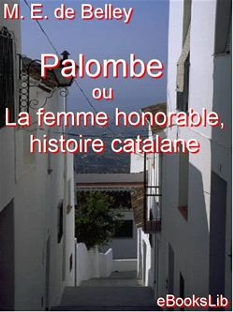 Palombe ou La femme honorable, histoire catalane