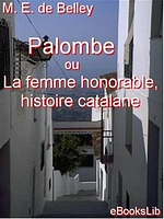 Palombe ou La femme honorable, histoire catalane