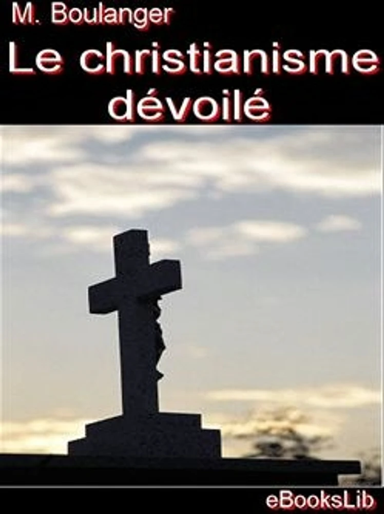 Le christianisme dévoilé