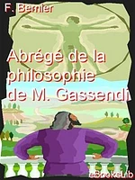 Abrégé de la philosophie de M. Gassendi