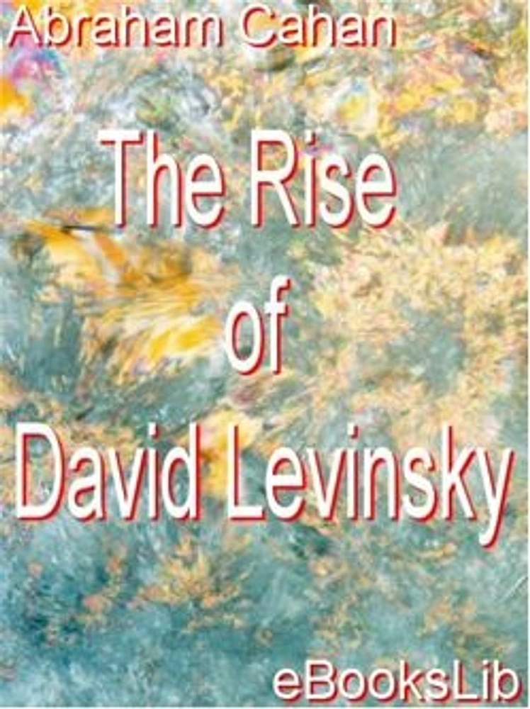 The Rise of David Levinsky