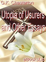 Utopia of Usurers and Other Essays