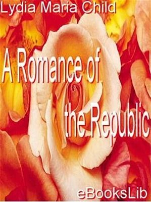 A Romance of the Republic