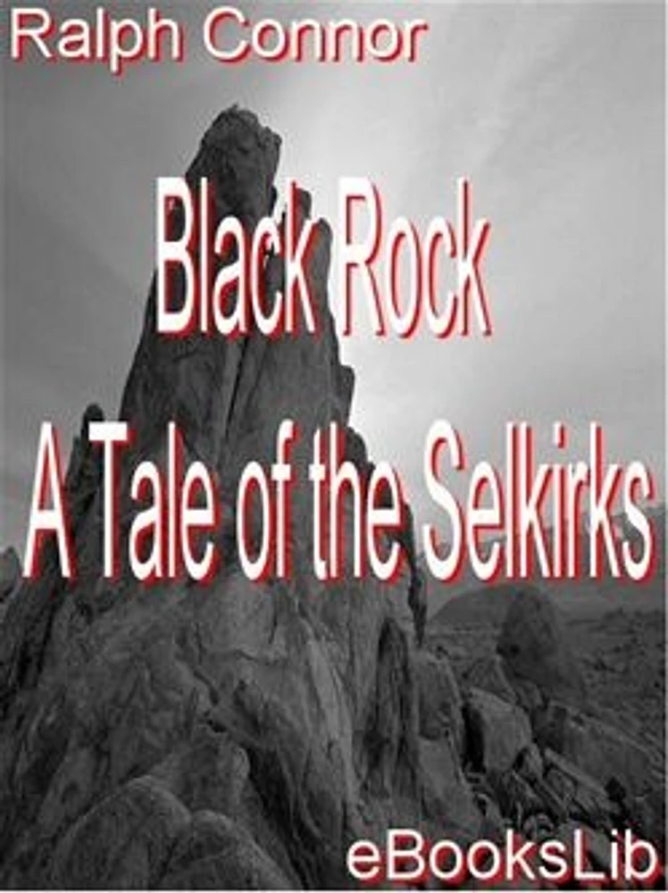 Black Rock - A Tale of the Selkirks