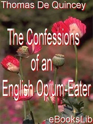 The Confessions of an English Opium-Eater