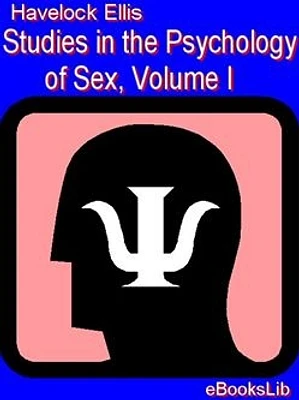 Studies in the Psychology of Sex, Volume I