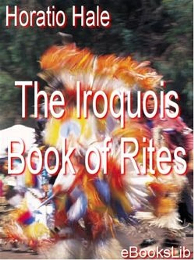 The Iroquois Book of Rites