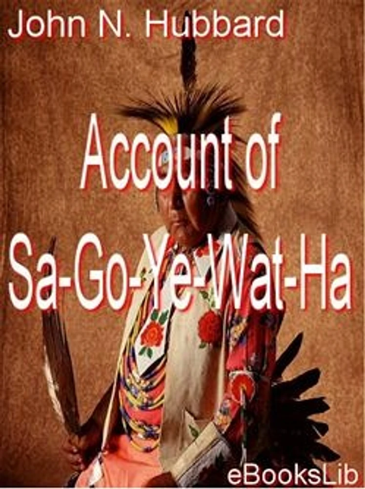 Account of Sa-Go-Ye-Wat-Ha