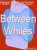 Between Whiles