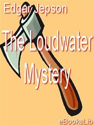 The Loudwater Mystery