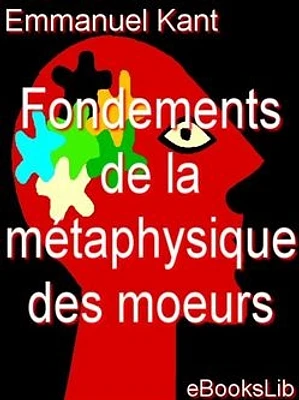 Fondements de la métaphysique des moeurs