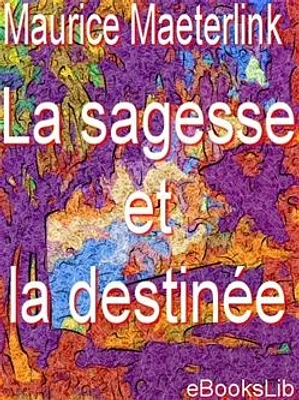 La sagesse et la destinée