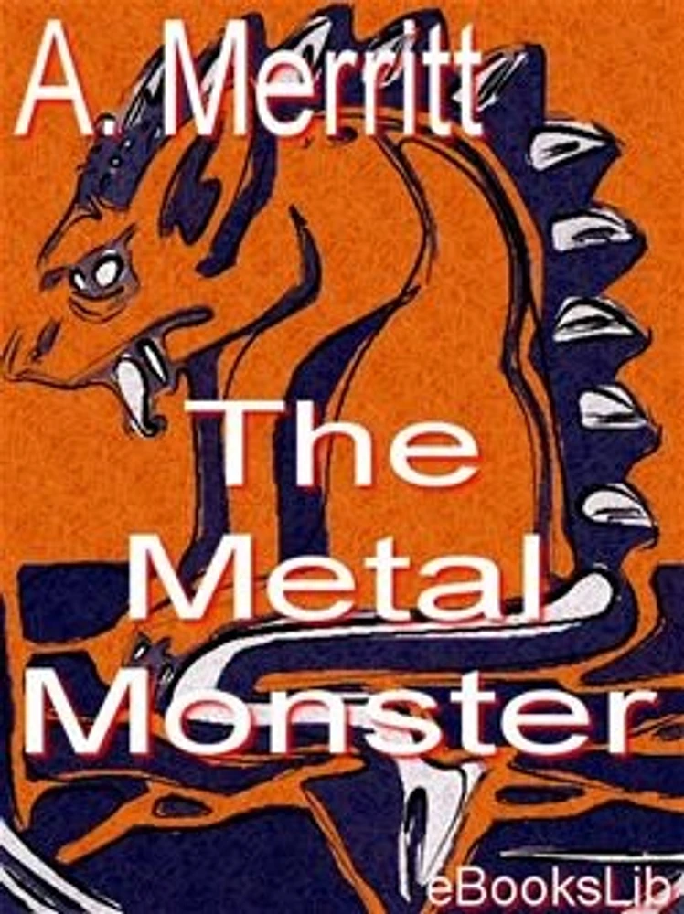 The Metal Monster