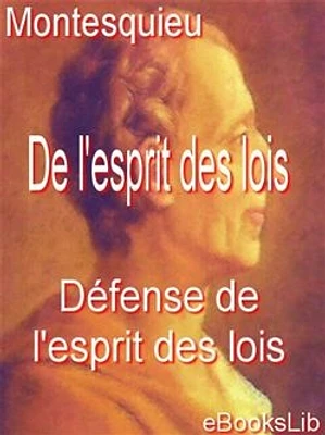 De l'esprit des lois - Défense de l'esprit des lois