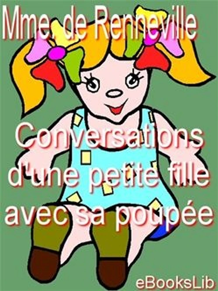 Conversations d'une petite fille avec sa poupée