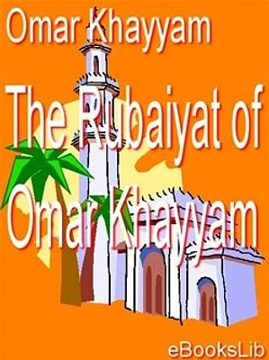 Rubaiyat of Omar Khayyam