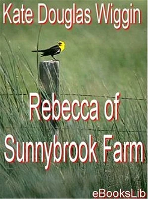 Rebecca Of Sunnybrook Farm