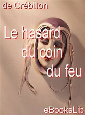 Le hazard du coin du feu