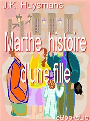 Marthe, histoire d'une fille