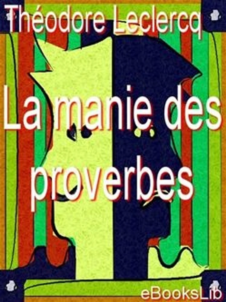 La manie des proverbes