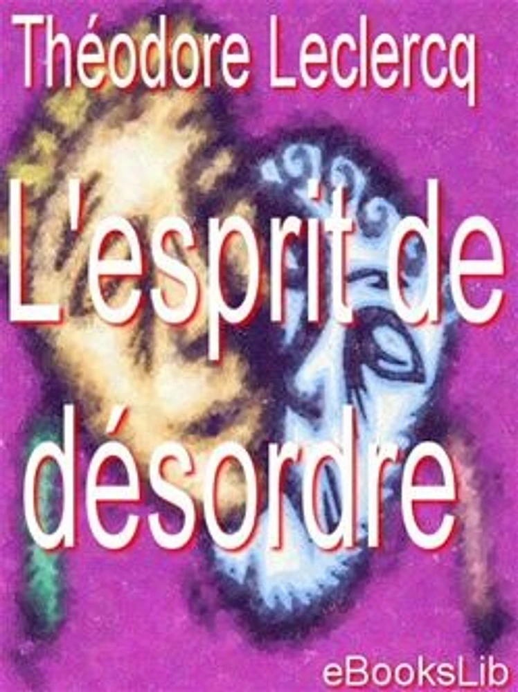 L'esprit de désordre