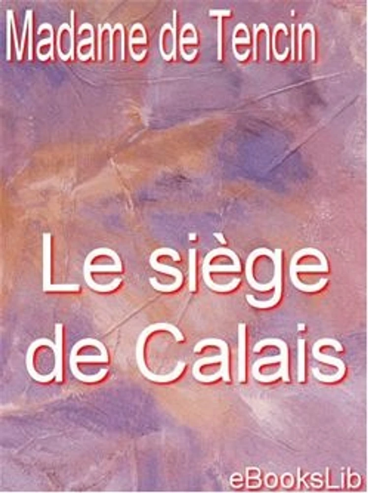 Le siège de Calais