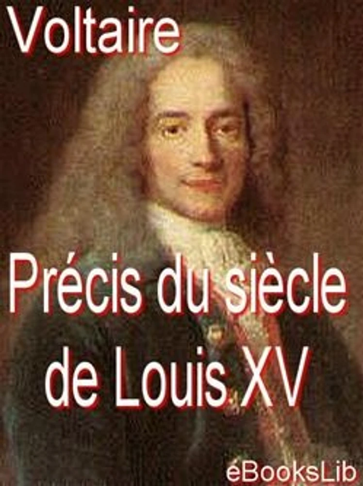 Précis du siècle de Louis XV