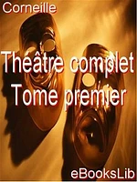 Théâtre complet. Tome premier