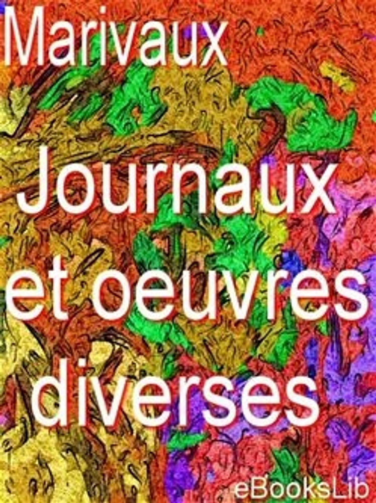 Journaux et oeuvres diverses