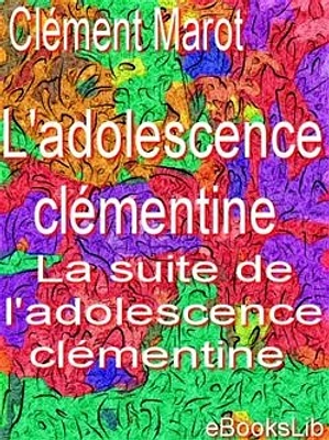 L'adolescence clémentine ; La suite de l'adolescence clémentine