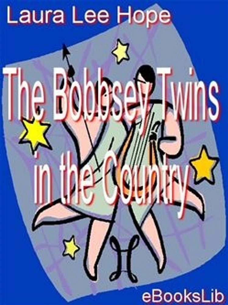 Bobbsey Twins in the Country