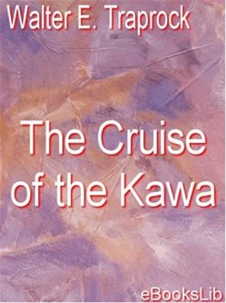 The Cruise of the Kawa