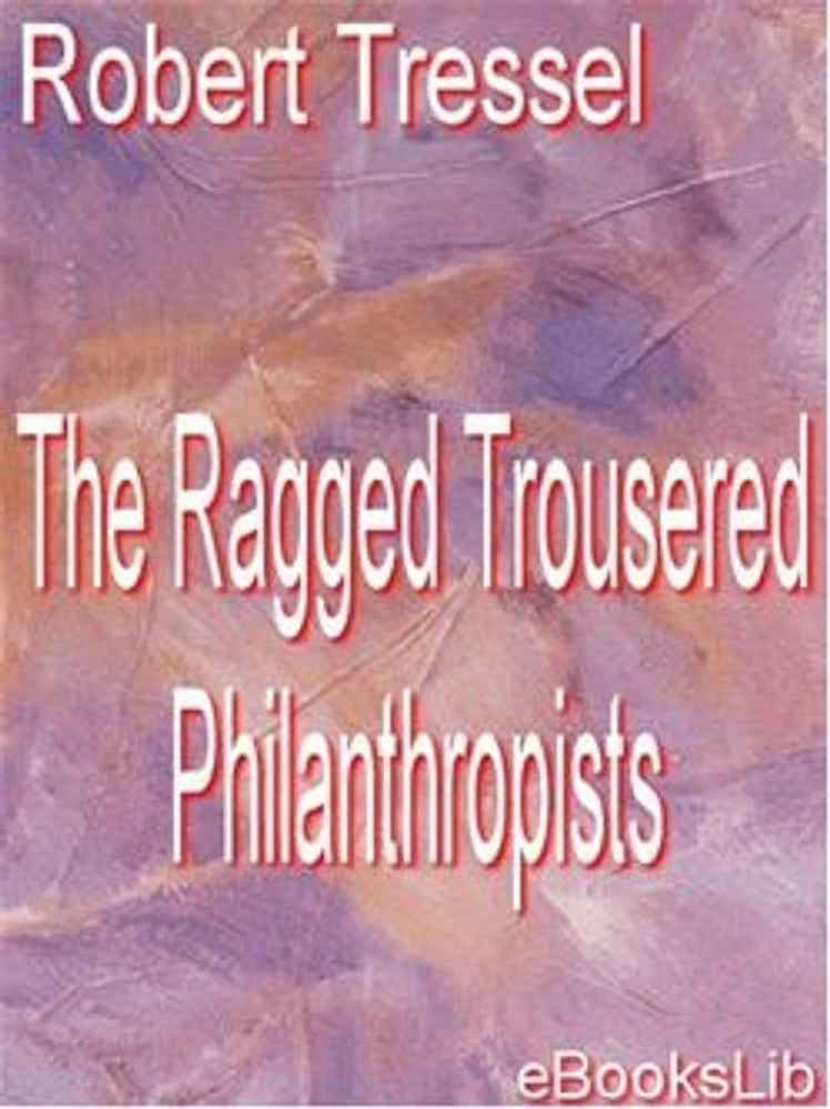 The Ragged Trousered Philanthropists