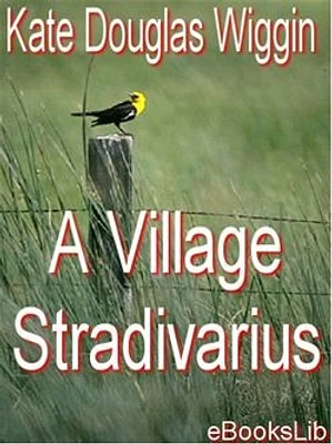 A Village Stradivarius