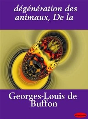 dégénération des animaux, De la