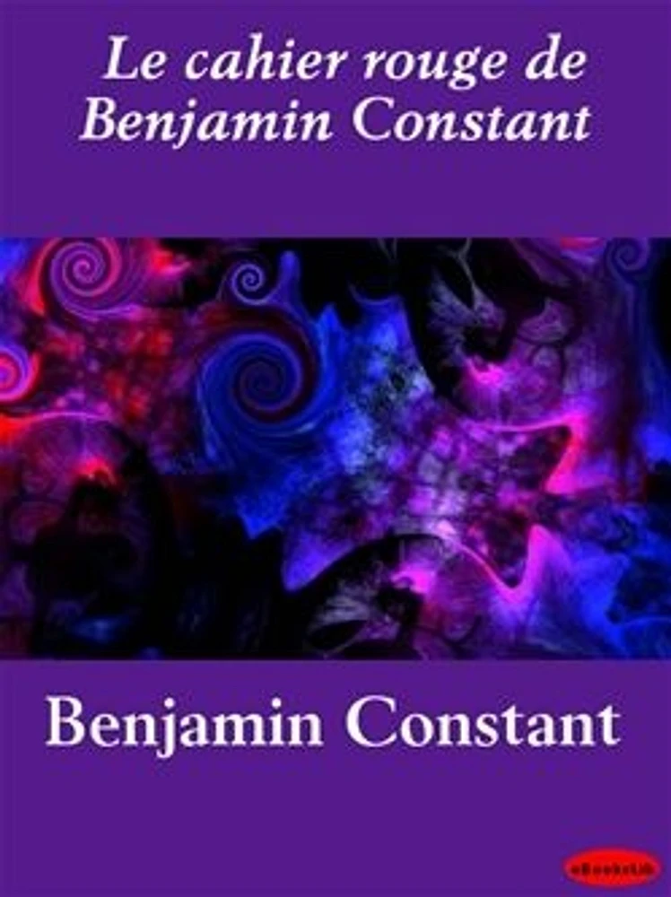 Le cahier rouge de Benjamin Constant